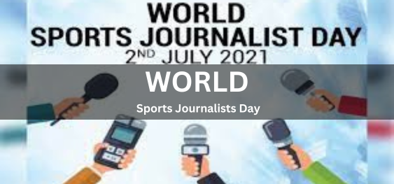World Sports Journalists Day [विश्व खेल पत्रकार दिवस]